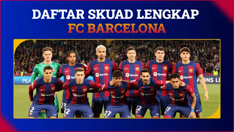 Daftar Skuad Lengkap FC Barcelona